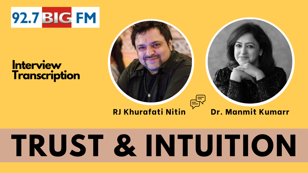 Manmit Kumarr Interview at 92.7 big fm trust and intuition